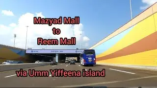 Mazyad  Mall to Reem Mall via Umm Yiffeena island