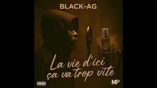 BLACK-AG   La vie d&rsquo;ici   by MP