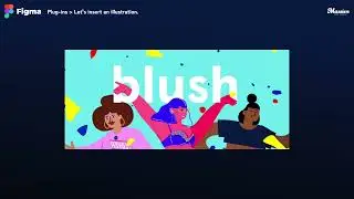 Figma Tutorial｜Lets insert illustration materials easily!｜How to use "Blush" plugin #figma #tutorial