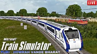 Journey in PURI - HOWRAH Vande Bharat Express &bull; Indian Train Simulator Live &bull; MSTS / OPENRAILS