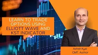 Learn to Trade Options using Elliott wave and KST Indicator | Ashish Kyal