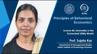 Lecture 46: Anomalies in the Discounted Utility Model