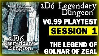 2D6 Legendary Dungeon Playtesting Version 0.99 | Part 1