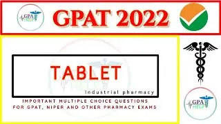 Tablet mcqs || Pharmaceutics || GPAT || GPAT HELP