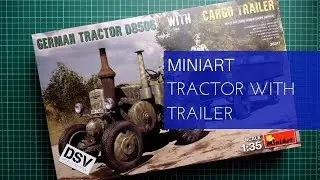 Miniart 1/35 German Tractor D8506 with Cargo Trailer (35317) Review