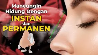 RAHASIA MANCUNGIN HIDUNG INSTAN & PERMANEN YANG AMAN! CUKUP LAKUKAN HAL INI!