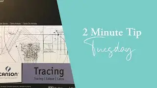 2 Min Tip Tuesday: Canson versus Strathmore Tracing Paper are they all the same?