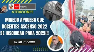 😱😱😱😱MINEDU APRUEBA ASCENSO DOCENTES 2025 Y HACE UNA MODIFICACION INCREIBLE!!!