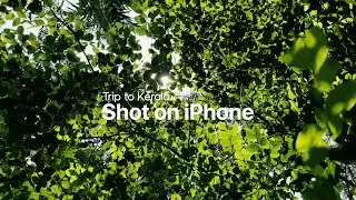 Trip to Kerala | Shot on iPhone 13 - Cinematic video