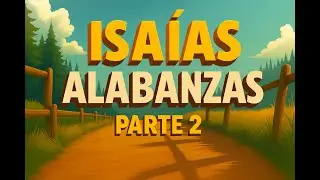 Del Juicio a la Salvación Eterna – Isaías 34–66