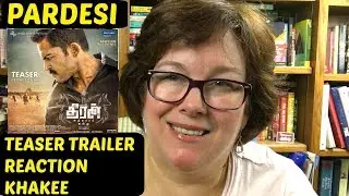 Teaser Trailer Reaction | Khakee | Karthi | on Pardesi
