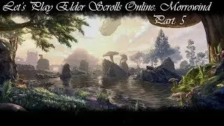 Let's Play ESO Morrowind: Part 5 - Fleeing the Past