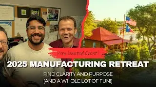 Find Clarity and Purpose at the Premier Manufacturing Leadership Retreat