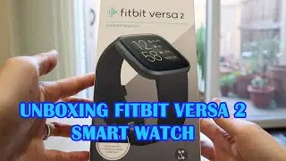 UNBOXING FITBIT VERSA 2 SMART WATCH