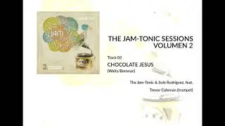 02 Chocolate Jesus (The Jam-Tonic Sessions Volumen 2)