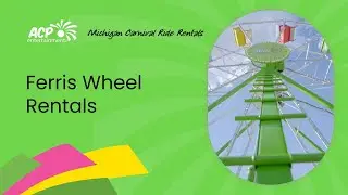 Ferris Wheel Rentals | Michigan Carnival Ride Rentals - ACP Entertainment