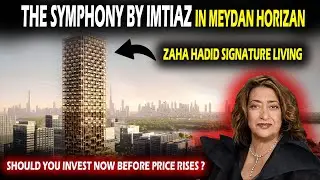 The Symphony by Imtiaz x Zaha Hadid -  Branded Residence in Meydan Dubai |  A Long-Term Winner?
