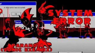 FNF | System Error (Paranoia) Sonic Exe Mix