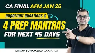 CA Final AFM - осталось 45 дней - 4 мантры и важные вопросы для успешной сдачи экзаменов!!