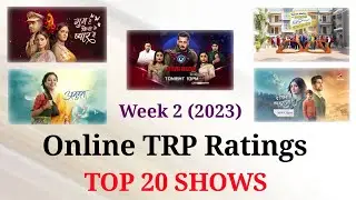 Online TRP Week 2 (2023) : TOP 20 Shows