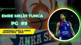 EMRE MELİH TUNCA #9 2022-2023 TB2L HIGHLIGHTS 2005' ANKA BASKETBOL(ANADOLU EFES)