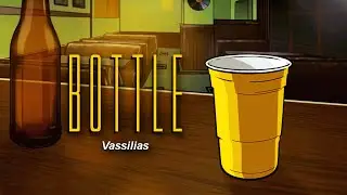 Vassilias - Bottle (Official Lyric video)
