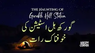 The Haunting of Gorakh Hill Station Sindh Horror Story | Hill Horror Talk