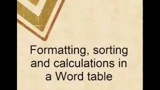 Formatting, sorting and calculations in Word table