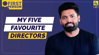 Rakshit Shetty's Five Favourite Directors | First Person