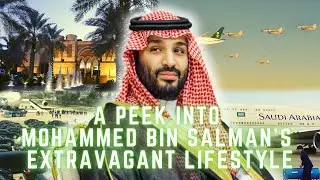 A Peek into Mohammed bin Salman's Extravagant Lifestyle