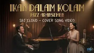 Ikan Dalam Kolam Jazz Aransemen Duet - SBJ Cloud Cover