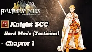 Knight Single Class Challenge (Tactician) Chapter 1 FFT