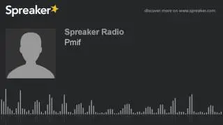 Pmif (made with Spreaker)