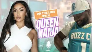 On The Line With Queen Naija