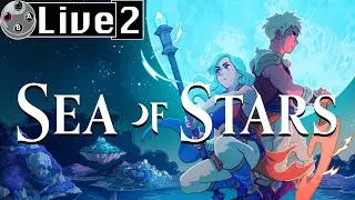 LIVE ! Sea of Stars Part 2 + a small Guilty Gear Strive PS5 tournament