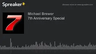 7th Anniversary Special