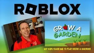 Мои дети учат меня играть в Grow A Garden в Roblox (Gaming Dad Episode 1)