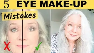 Eye Makeup Mistakes To Avoid ( 5 Tips for Mature Women Over 50 )