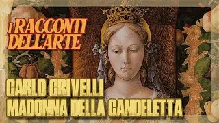Carlo Crivelli | Madonna della candeletta | I racconti dell'arte