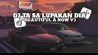 DJ TA SA LUPAKAN DIA X ITS BEAUTIFUL A NOW V3 | SLOW VIRAL TIKTOK - Fahrel Fvnky 