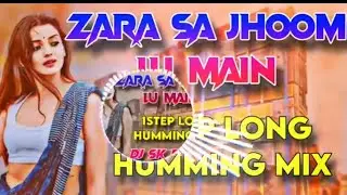 Zara Sa Jhoom Loon Main😎😎😎1Step Long Humming Bass.       J.Rana