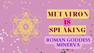 Channeled Message From Roman Goddess Minerva for Lightworkers and Starseeds
