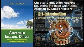 Advanced Electric Drives | Chapter-2-Induction Machine Equations &ndash; Full Course-Ned Mohan