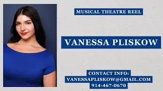 Vanessa Pliskow's Musical Theatre Reel