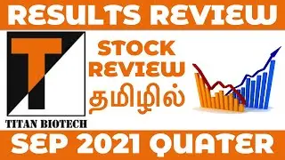 TITAN BIOTECH RESULTS REVIEW in Tamil | Stock Market India