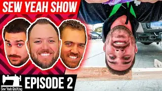 The Sew Yeah Show - Episode 2 | Season 1