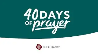 40 Days of Prayer | Christ and His Mission | Luke 14:12-23