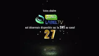 Infos Sunu Label TV : Votre chaine SUNU LABEL TV est disponible maintenant sur le canal 27 TNT