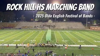 Rock Hill HS Marching Band - 2025 Olde English Festival of Bands Finals Performance