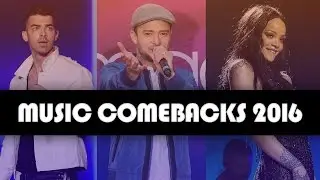 9 MAJOR Musical Comebacks of 2016